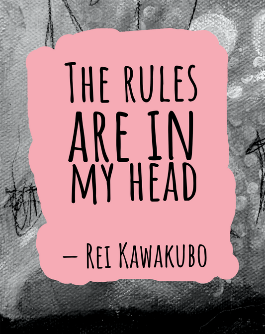 The rules are in my head. — Rei Kawakubo